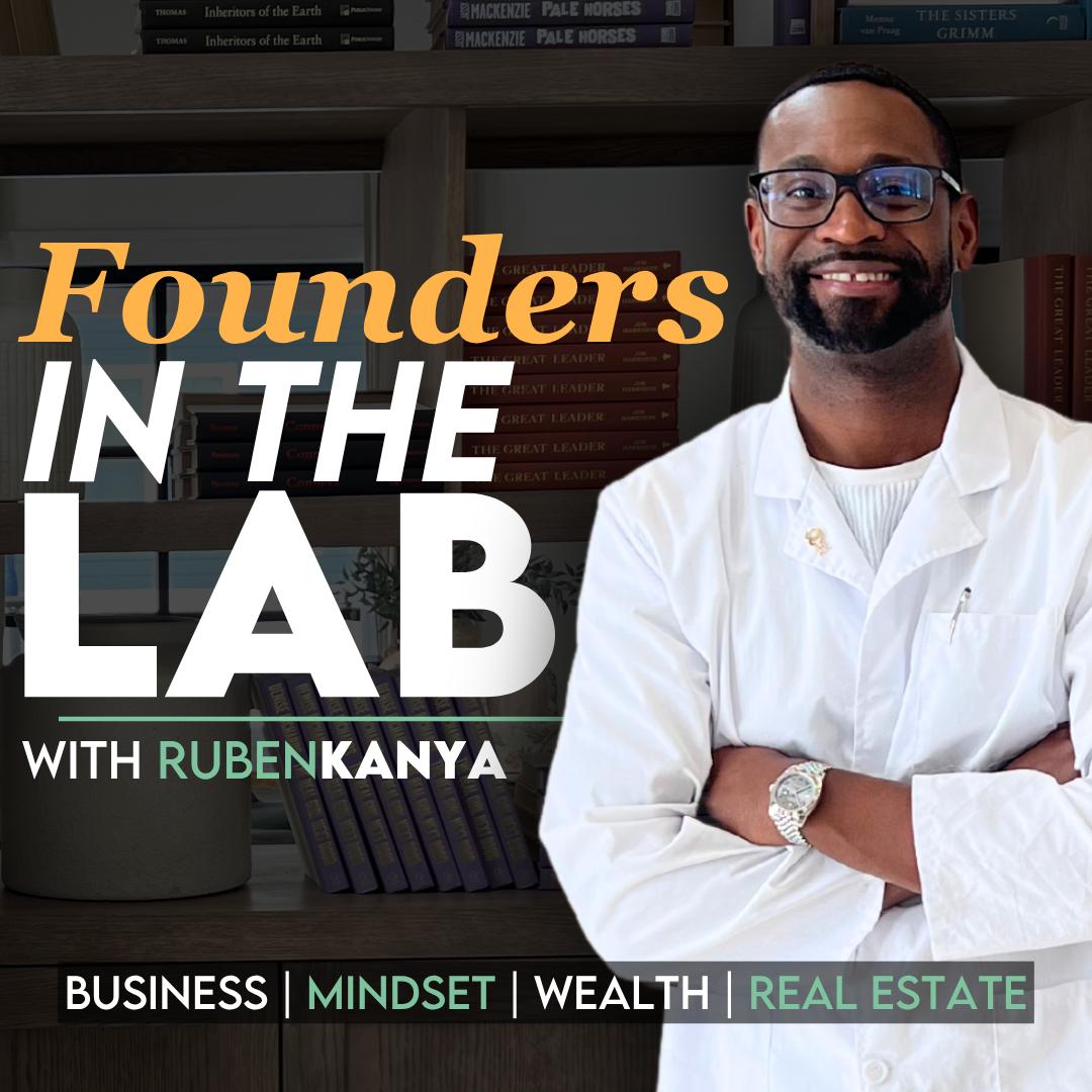 Founders in the Lab with Ruben Kanya — podcast cover art